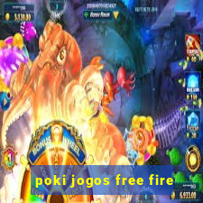 poki jogos free fire